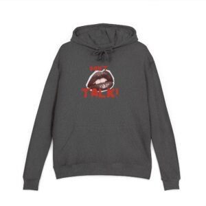 Bold Statement Unisex French Terry Hoodie | Casual Wear, Street Style, Gift Idea, Cozy Fashion, Feminist Apparel, Don't Talk Design